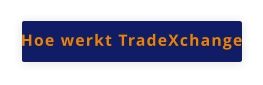 Hoe werkt TradeXchange